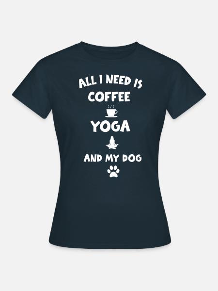 Coffee Kaffee Yoga Hund Hunde Haustier Spruch Dog - Dame-T-shirt - marineblå