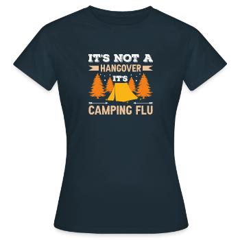 It's Not a Hangover Camping Flu - Women's T-Shirt - navy - Front - AI Model Female 172 dark (172cm)