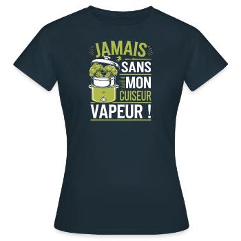 Jamais sans mon cuiseur vapeur - T-shirt Femme - marine - Devant - AI Model Female 172 dark (172cm)