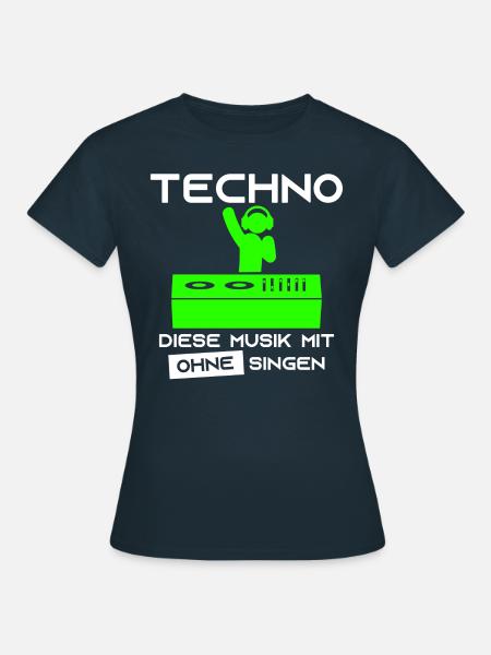 Techno - Diese Musik mit ohne singen-DJ Kopfhörer - Frauen T-Shirt - Navy