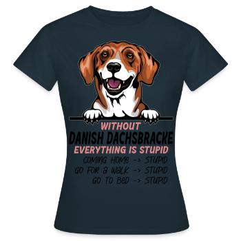 Ohne Danish Badger Terrier ist alles doof - Frauen T-Shirt - Navy - Vorne - AI Model Female 172 dark (172cm)