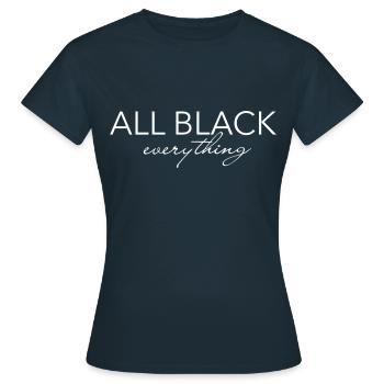 all black everything - T-shirt Femme - marine - Devant - AI Model Female 172 dark (172cm)