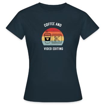 Coffee & Video Editing | Video Cutter - Frauen T-Shirt - Navy - Vorne - AI Model Female 172 dark (172cm)