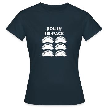Polish six pack Polishing Poland USSR kitchen Pierogi - Women's T-Shirt - navy - Front - AI Model Female 172 dark (172cm)