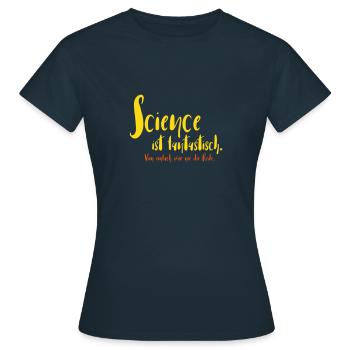 Science ist fantastisch - Frauen T-Shirt - Navy - Vorne - AI Model Female 172 dark (172cm)