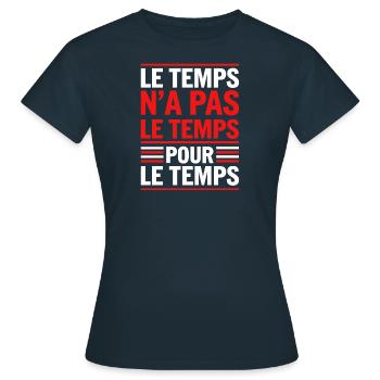 Le temps n'a pas le temps pour le temps - T-shirt Femme - marine - Devant - AI Model Female 172 dark (172cm)