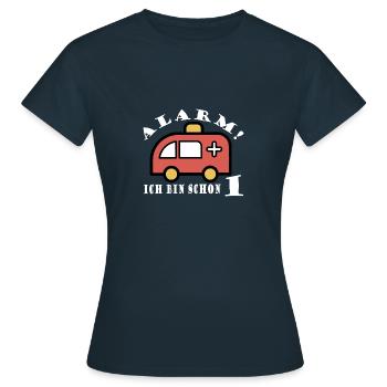 Alarm ich bin schon 1 Krankenwagen - Frauen T-Shirt - Navy - Vorne - AI Model Female 172 dark (172cm)