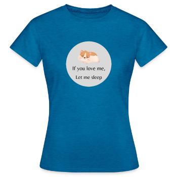 Drôle de dicton avec des hamsters endormis - T-shirt Femme - bleu saphir antique chiné - Devant - AI Model Female 172 dark (172cm)