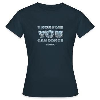 Trust me you can dance/Vodka - Women's T-Shirt - navy - Front - AI Model Female 172 dark (172cm)
