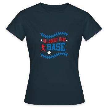 base baseball spruch - Frauen T-Shirt - Navy - Vorne - AI Model Female 172 dark (172cm)