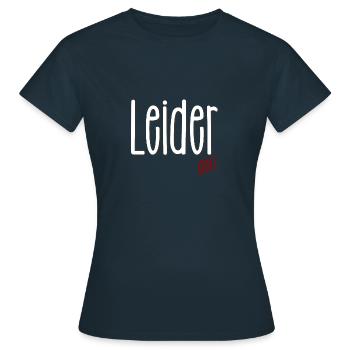 Leider geil - I´m not perfect - but awesome - Frauen T-Shirt - Navy - Vorne - AI Model Female 172 dark (172cm)
