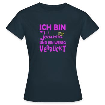 Je m’appelle Johanna et crazy - T-shirt Femme - marine - Devant - AI Model Female 172 dark (172cm)