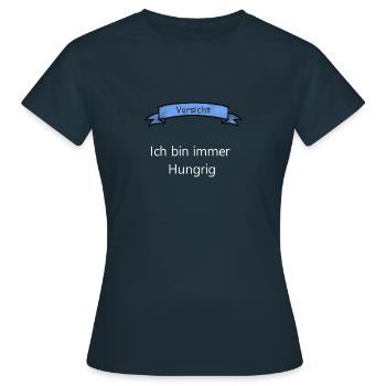 vorsicht Ich bin immer Hungrig - Frauen T-Shirt - Navy - Vorne - AI Model Female 172 dark (172cm)