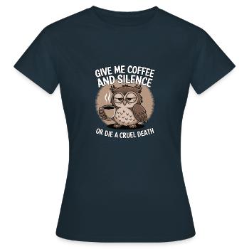 Coffee Owl - donne-moi du café et silence ou meurs - T-shirt Femme - marine - Devant - AI Model Female 172 dark (172cm)