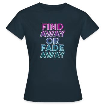 Trouver un moyen ou disparaître - T-shirt Femme - marine - Devant - AI Model Female 172 dark (172cm)