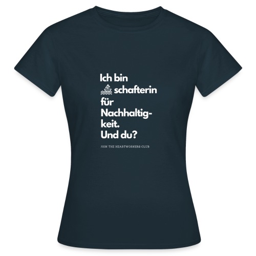 Botschafterin für Nachhaltigkeit & du? - Frauen T-Shirt