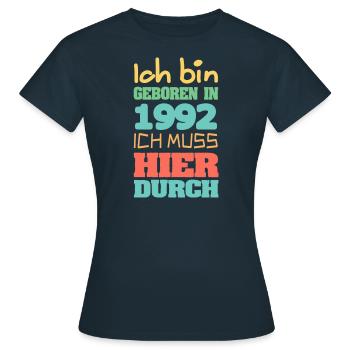 Bin geboren in 1992 - Frauen T-Shirt - Navy - Vorne - AI Model Female 172 dark (172cm)