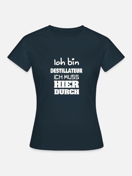 Destillateur als Beruf - Frauen T-Shirt - Navy