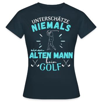 UNTERSCHÄTZE NIEMALS EINEN ALTEN MANN BEIM GOLF! - Frauen T-Shirt - Navy - Vorne - AI Model Female 172 dark (172cm)