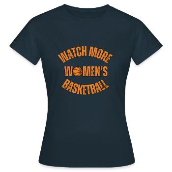Watch More Women's Basketball - T-shirt Femme - marine - Devant - AI Model Female 172 dark (172cm)
