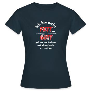 Je ne suis pas grosse... Dieu ne m’a donné que des airbags - T-shirt Femme - marine - Devant - AI Model Female 172 dark (172cm)