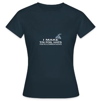 I Make Tin Foil Hat From The Aluminum In Vaccines - Women's T-Shirt - navy - Front - AI Model Female 172 dark (172cm)