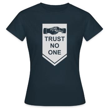 trust no one quote - Women's T-Shirt - navy - Front - AI Model Female 172 dark (172cm)