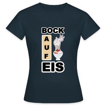 Eis, Bock auf Eis - Frauen T-Shirt - Navy - Vorne - AI Model Female 172 dark (172cm)