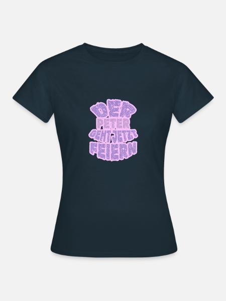 Peter als Peter - Frauen T-Shirt - Navy