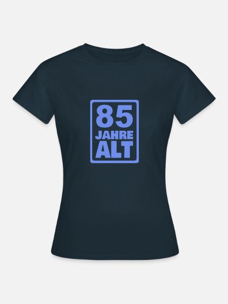 Alter 85 - Frauen T-Shirt - Navy