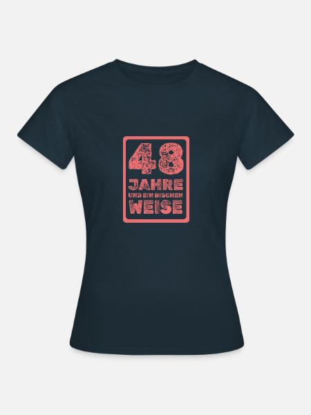 Spruch 48 - Frauen T-Shirt - Navy