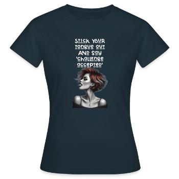 Tirez la langue et dites « défi accepté » - T-shirt Femme - marine - Devant - AI Model Female 172 dark (172cm)