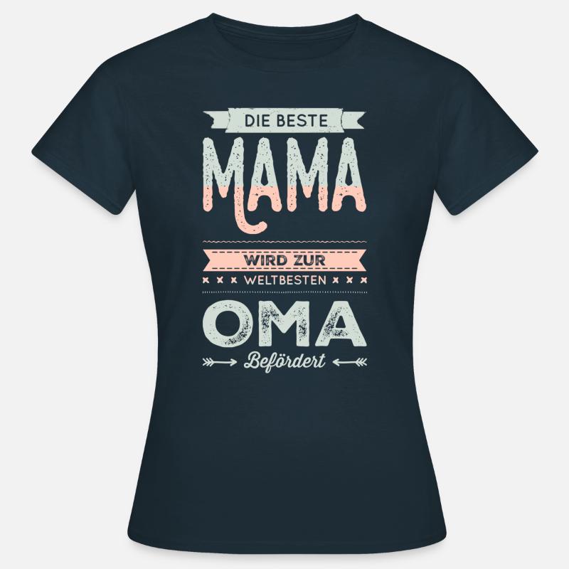 Mama wird zur Oma befördert - Frauen T-Shirt - Navy