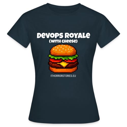 DevOps Royale with Cheese - Women's T-Shirt
