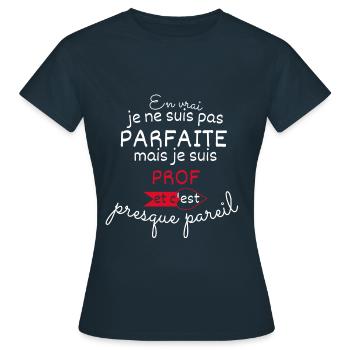 Pas parfaite mais Prof - T-shirt Femme - marine - Devant - AI Model Female 172 dark (172cm)