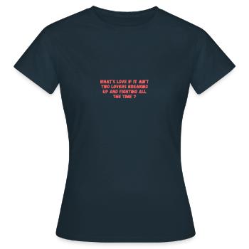 Was ist Liebe? - Frauen T-Shirt - Navy - Vorne - AI Model Female 172 dark (172cm)