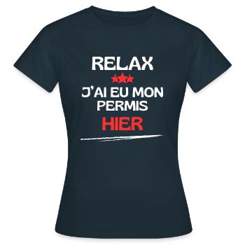 Relax j'ai eu mon permis hier - T-shirt Femme - marine - Devant - AI Model Female 172 dark (172cm)