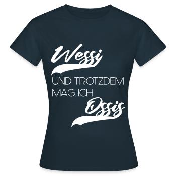 Wessi und trotzdem mag ich Ossis Lustiger Spruch - Frauen T-Shirt - Navy - Vorne - AI Model Female 172 dark (172cm)