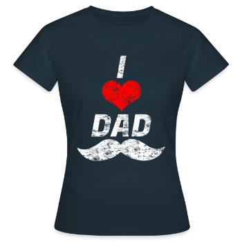 I love Dad - Frauen T-Shirt - Navy - Vorne - AI Model Female 172 dark (172cm)