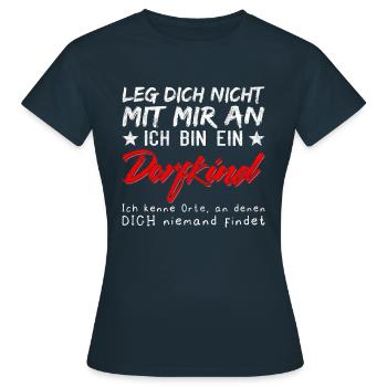 Lustiger Dorfkind Spruch - Frauen T-Shirt - Navy - Vorne - AI Model Female 172 dark (172cm)