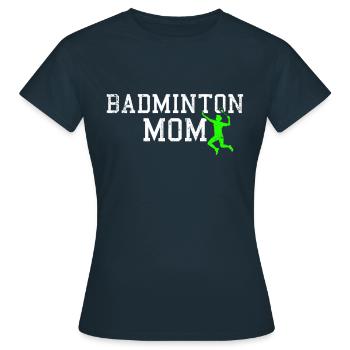badminton mom - Frauen T-Shirt - Navy - Vorne - AI Model Female 172 dark (172cm)