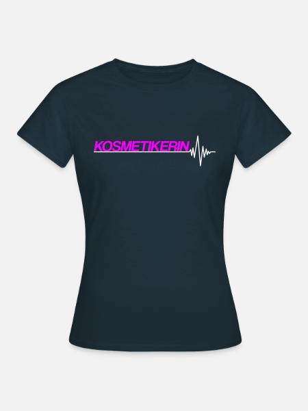 Kosmetikerin - Frauen T-Shirt - Navy