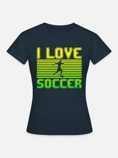 I love soccer - Frauen T-Shirt - Navy