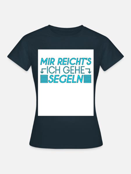 Segeln Spruch - Frauen T-Shirt - Navy