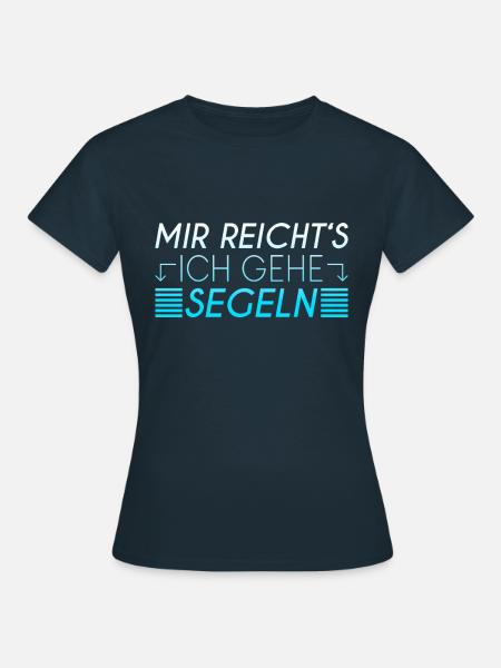 Segeln Spruch - Frauen T-Shirt - Navy