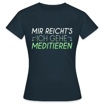 Meditieren Spruch - Frauen T-Shirt - Navy - Vorne - AI Model Female 172 dark (172cm)