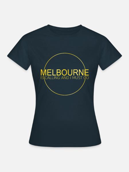 Melbourne Spruch - Frauen T-Shirt - Navy