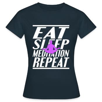 Essen Schlafen Meditieren - Frauen T-Shirt - Navy - Vorne - AI Model Female 172 dark (172cm)