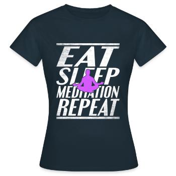 Essen Schlafen Meditieren - Frauen T-Shirt - Navy - Vorne - AI Model Female 172 dark (172cm)