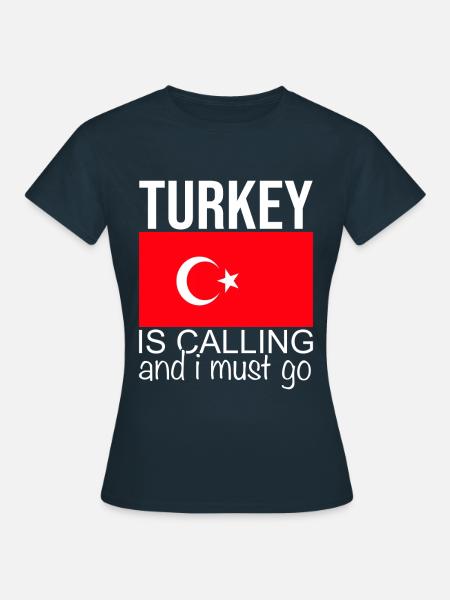 Türkei Spruch - Frauen T-Shirt - Navy